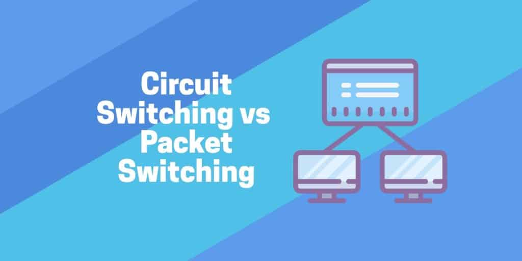 Circuit Switching vs Packet Switching