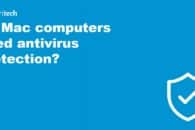 Do Mac computers need antivirus protection?