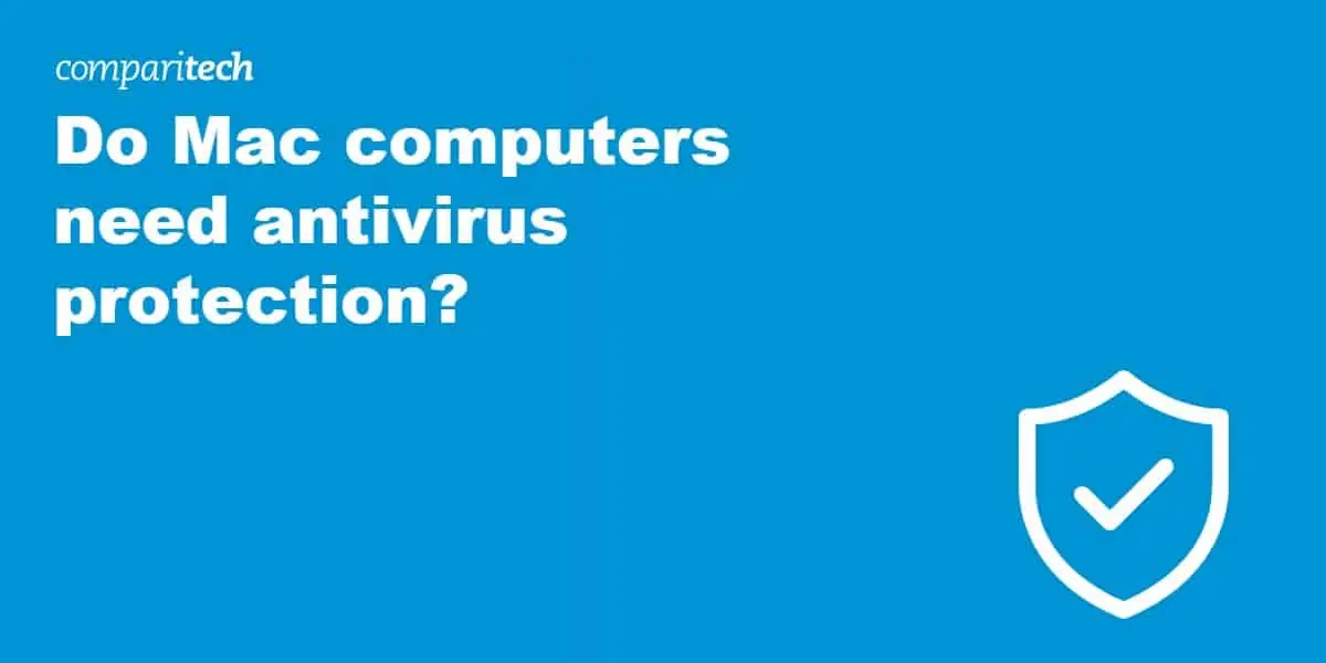 Do Mac computers need antivirus protection