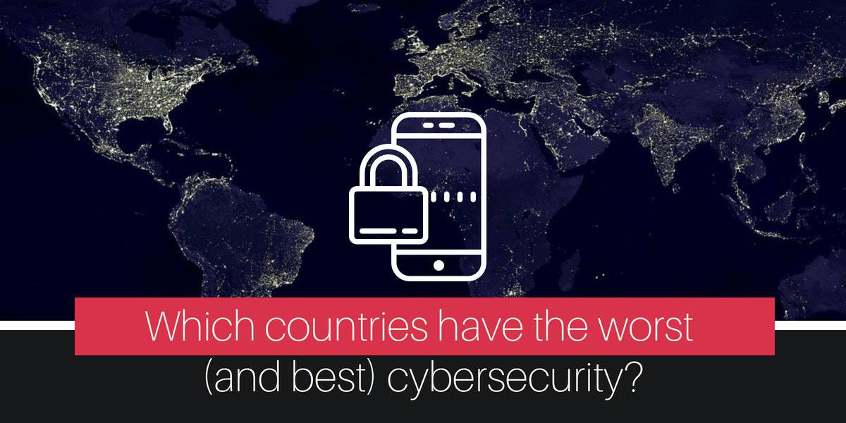 Which Countries Have The Worst And Best Cybersecurity