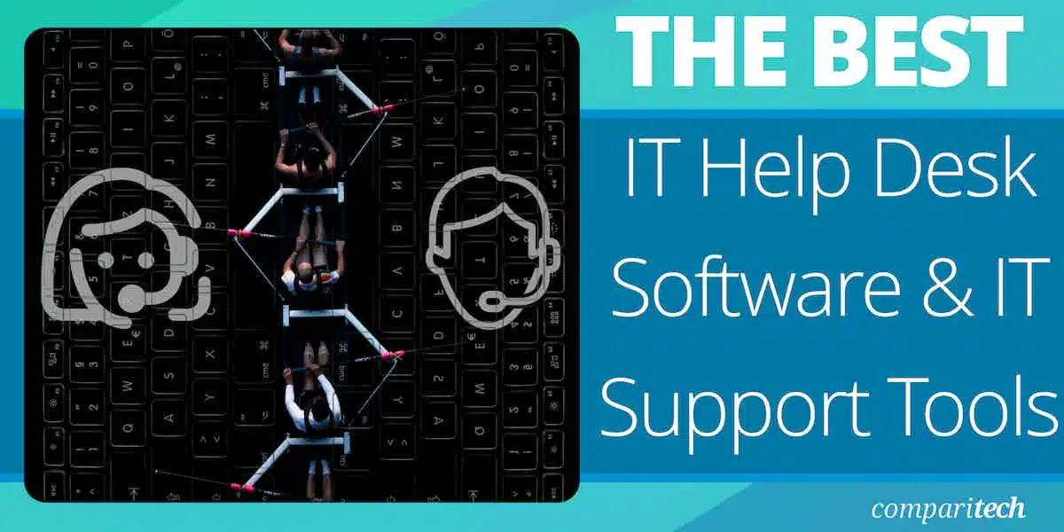 Best IT Help Desk Software and IT Support Tools