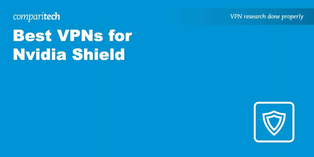 Best VPN Nvidia Shield