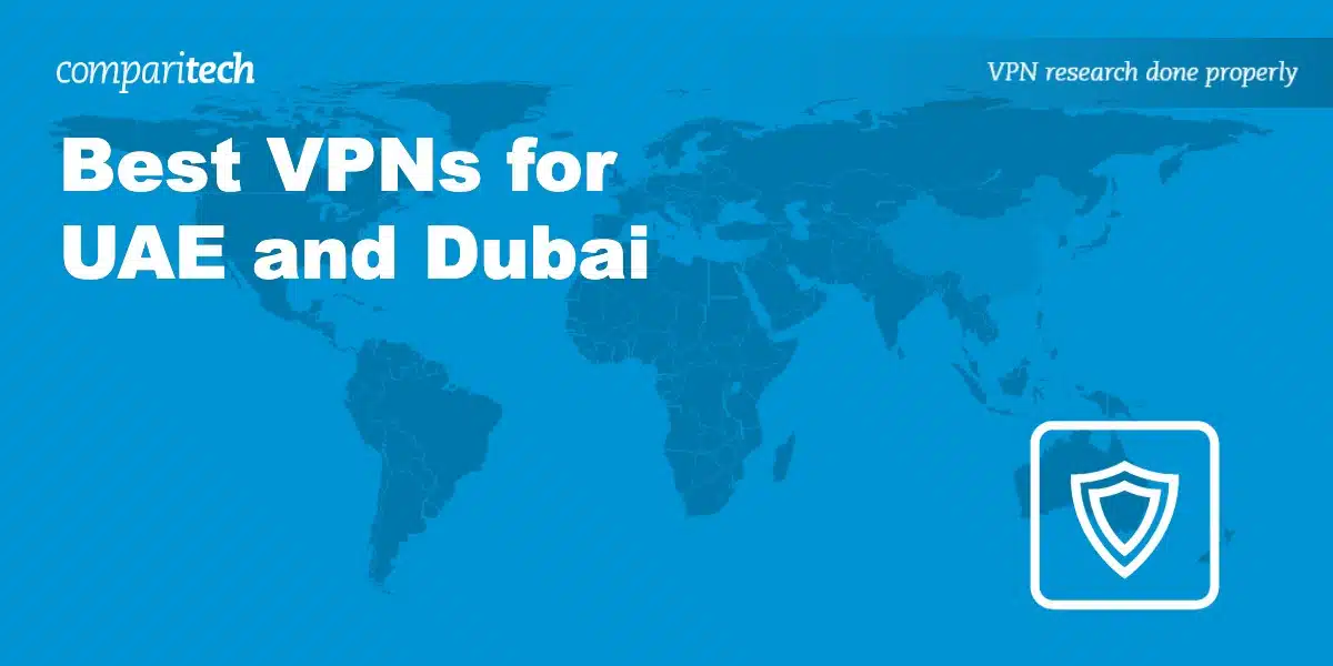 5 Best Vpns For Uae & Dubai That Work And Are Fast In 2023