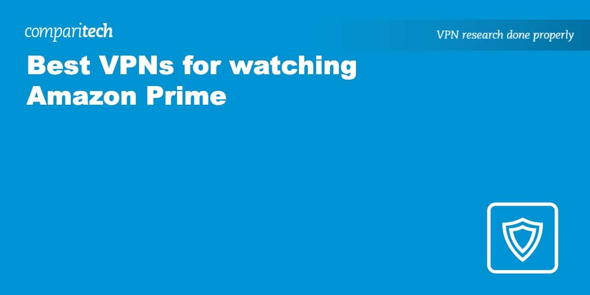 best VPN watching Amazon Prime