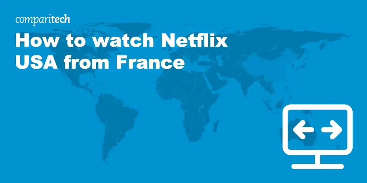 watch Netflix USA from france