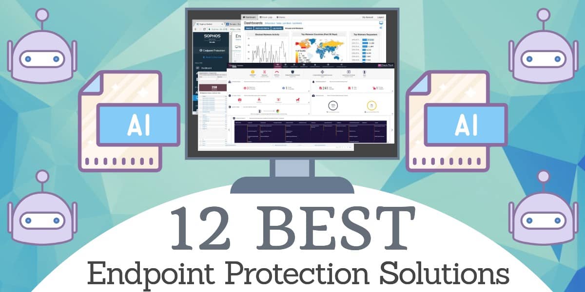 12 Best Endpoint Protection Solutions & Software 2020 (Paid & Free)