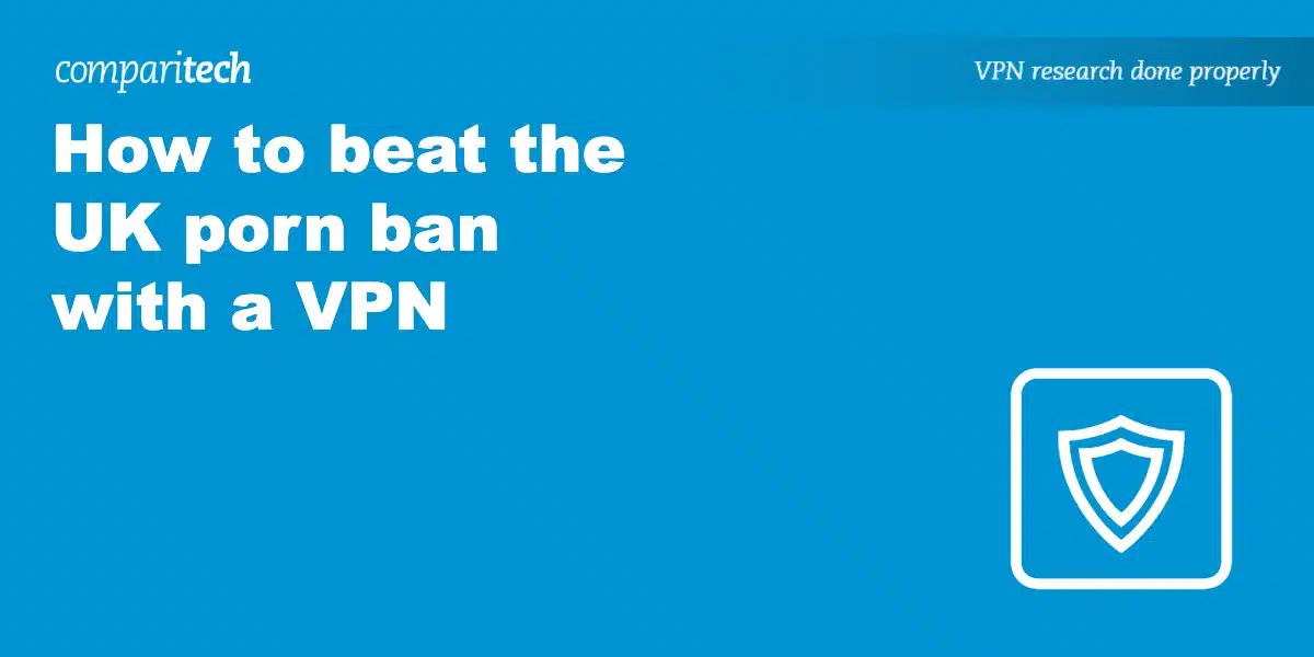 how to beat UK porn ban VPN