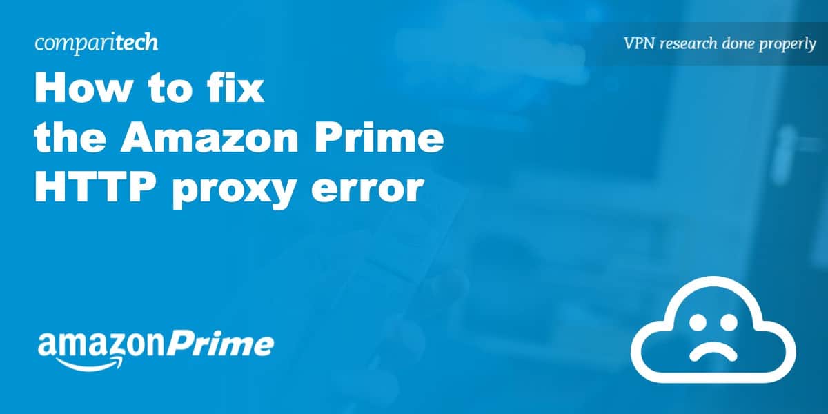 Кафене развитие на пръстови отпечатъци How to Fix The Amazon Prime HTTP Proxy Error With a VPN