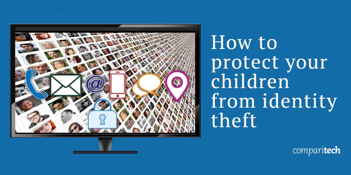 How to protect your children from Identity Theft
