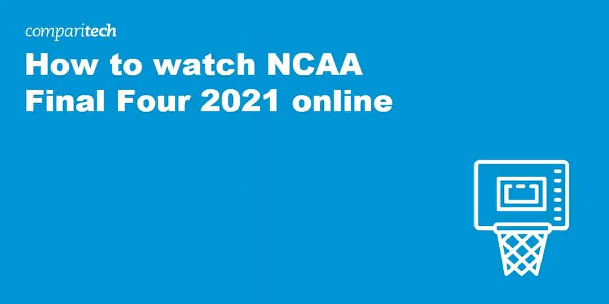 watch NCAA Final Four online
