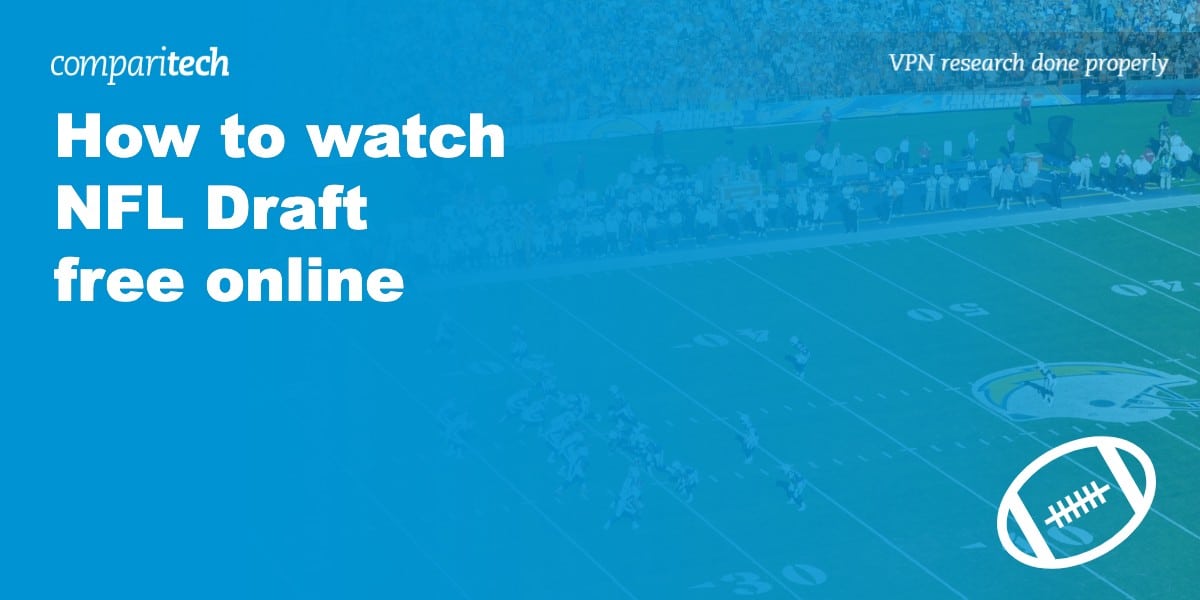 How to Watch NFL Draft 2023 Live Stream Online Abroad (Free)
