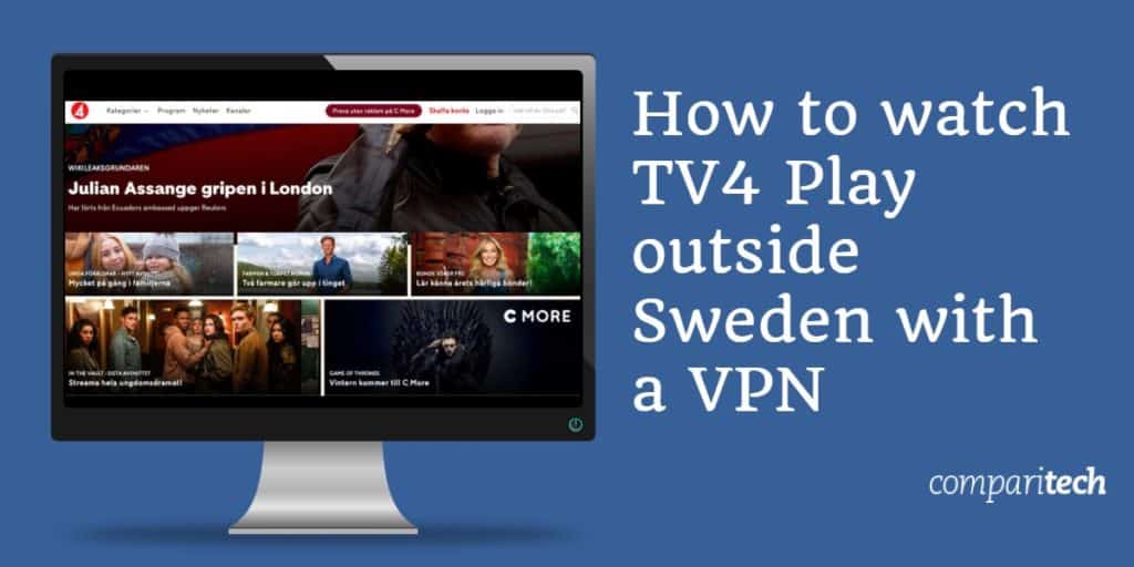 How to Watch TV4 Play Outside Sweden with a VPN | Comparitech