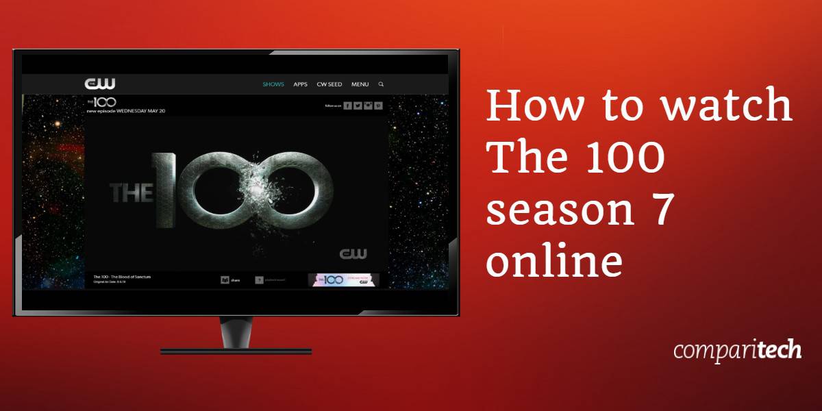 How to Watch The 100 Season 7 Online Abroad (Outside US)