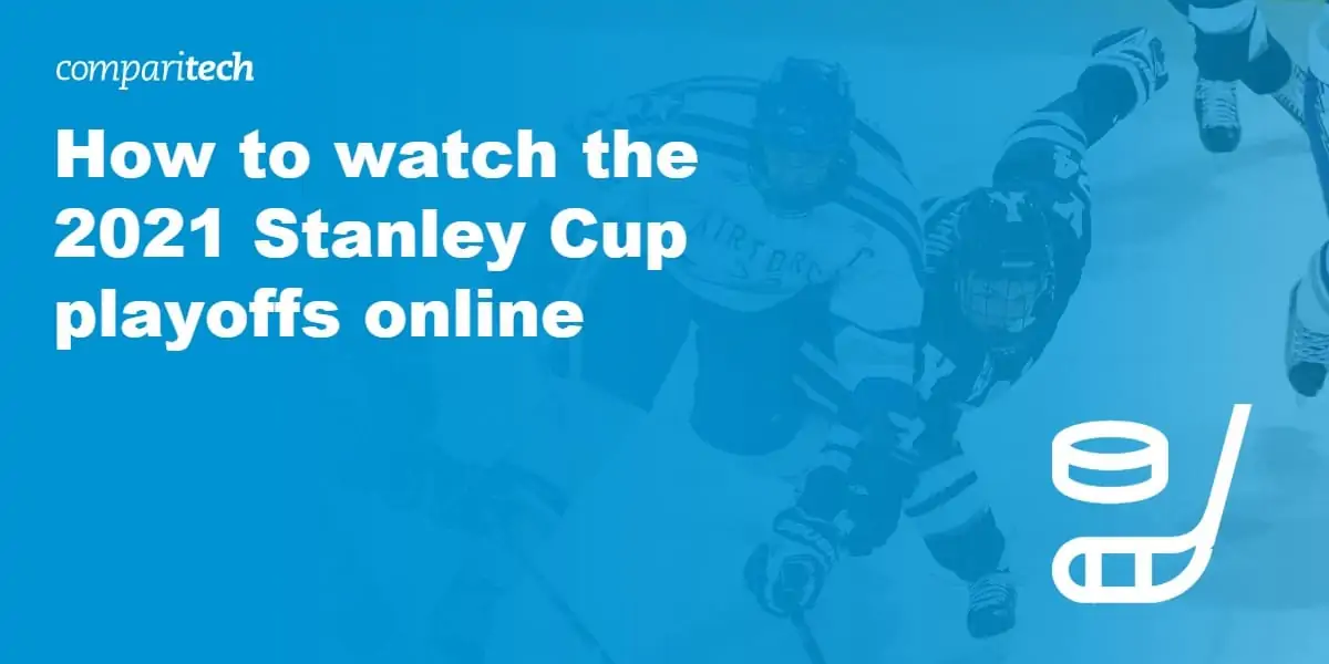 watch 2021 Stanley Cup playoffs online