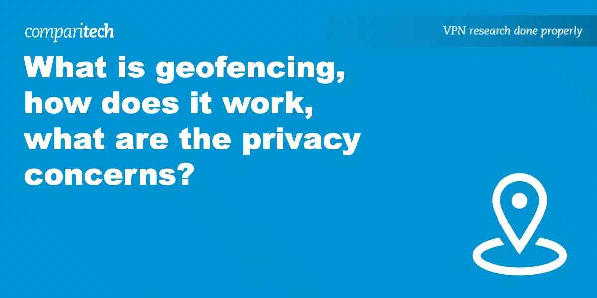 What is geofencing