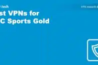 7 best VPNs to watch NBC Sports Gold outside the US
