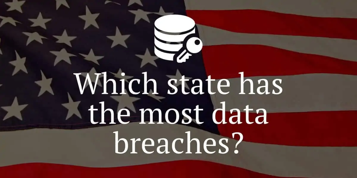 Which state has the most data breaches?