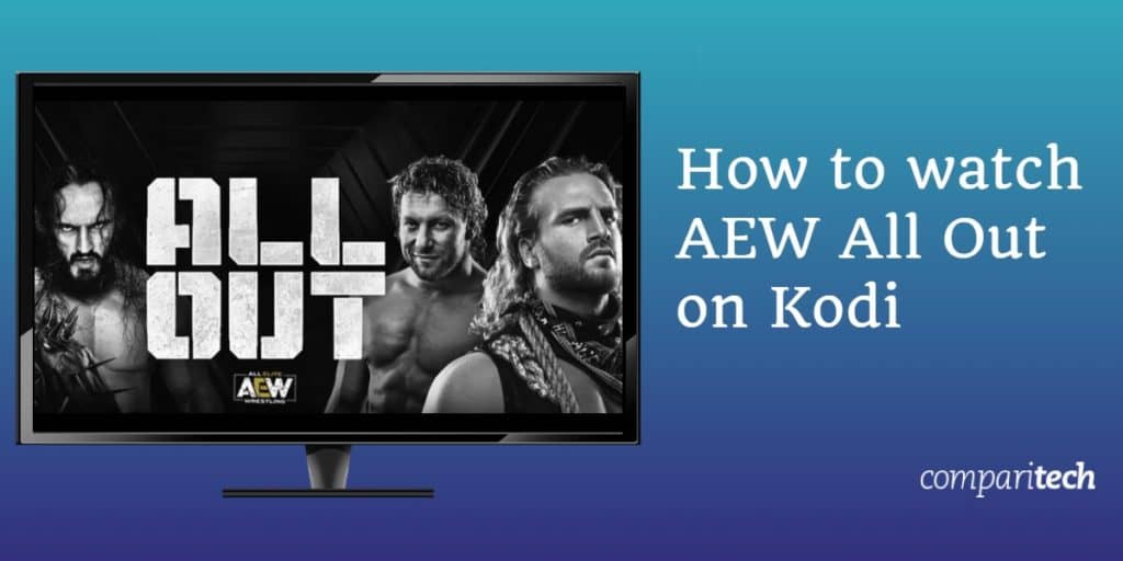 Watch AEW All Out Free on Kodi