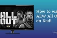 How to watch AEW – All Out Free on Kodi with a VPN
