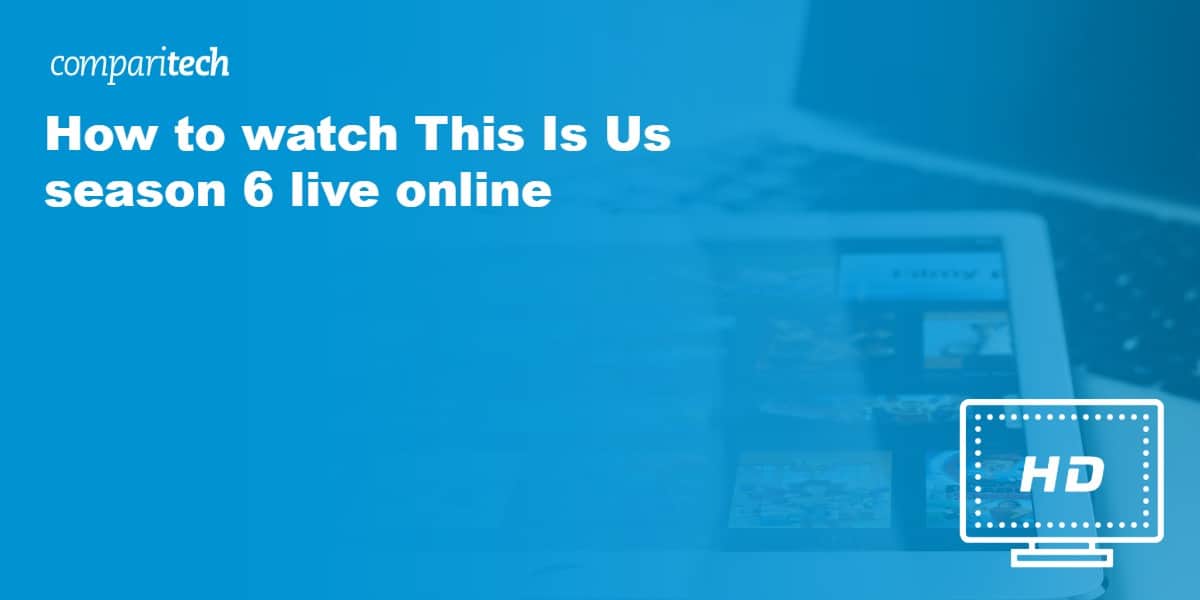 watch This Is Us season 6 live online