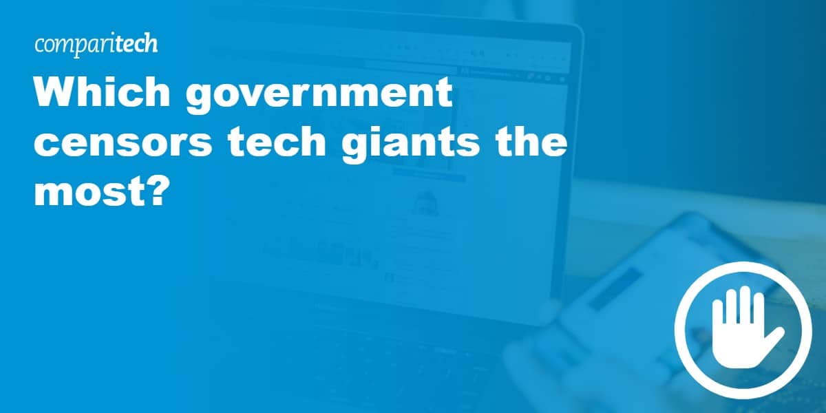 Which government censors the tech giants the most?