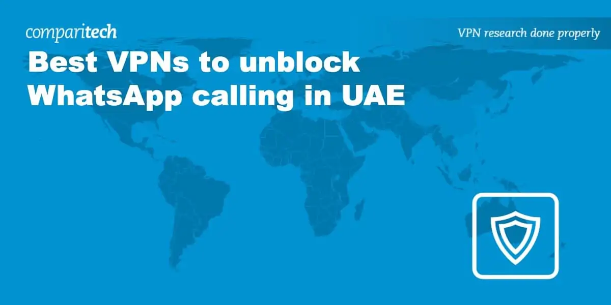 VPNs unblock WhatsApp calling UAE