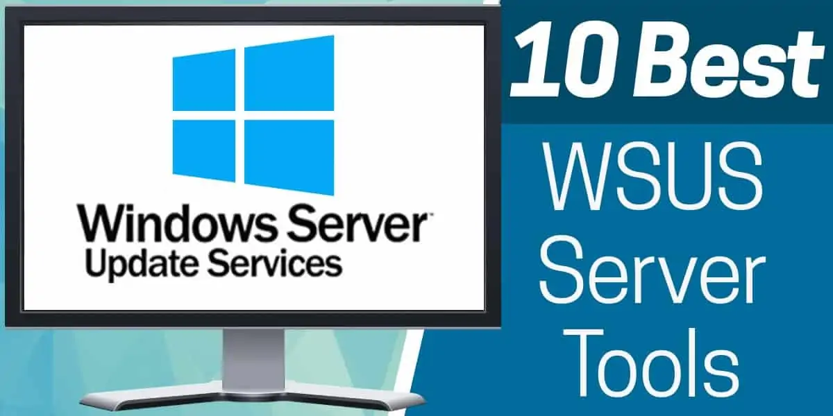 Best WSUS Server Tools