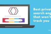 Best private search engines that won’t track you in 2022
