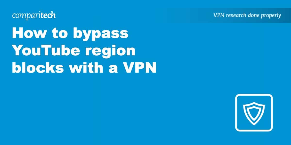 bypass YouTube region block VPN