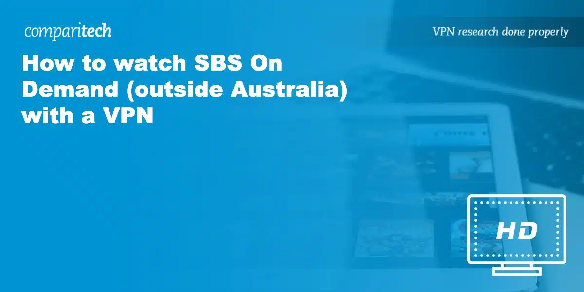 Watch SBS On Demand outside Australia