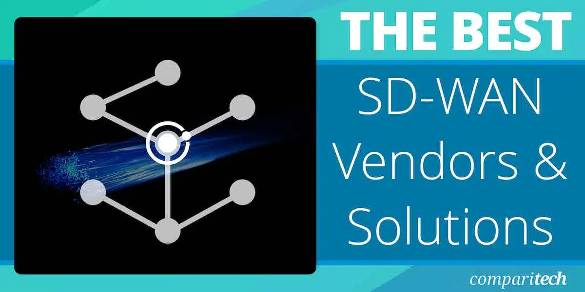 Best SD-WAN Vendors and Solutions