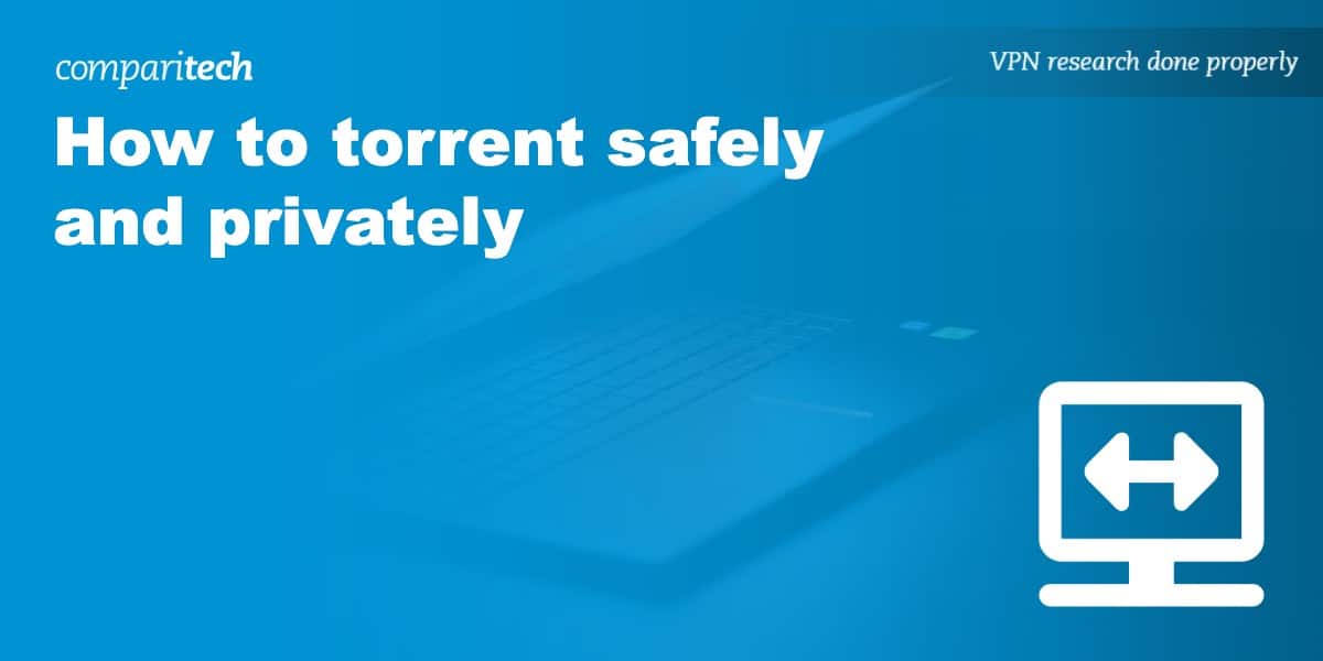 torrent safely privately