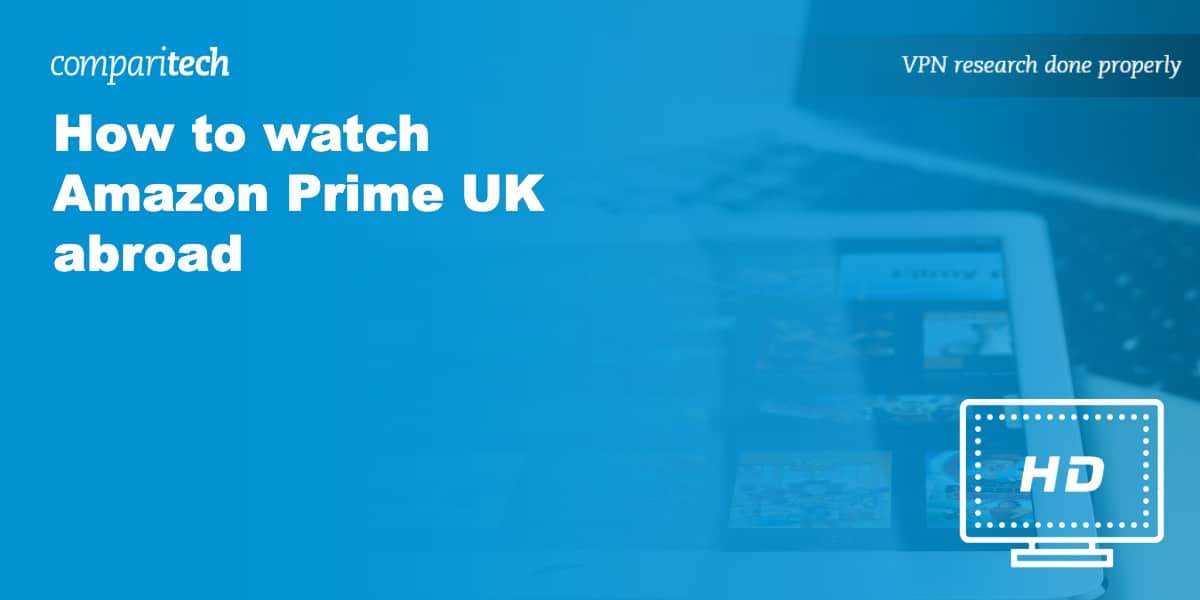 watch Amazon Prime UK abroad