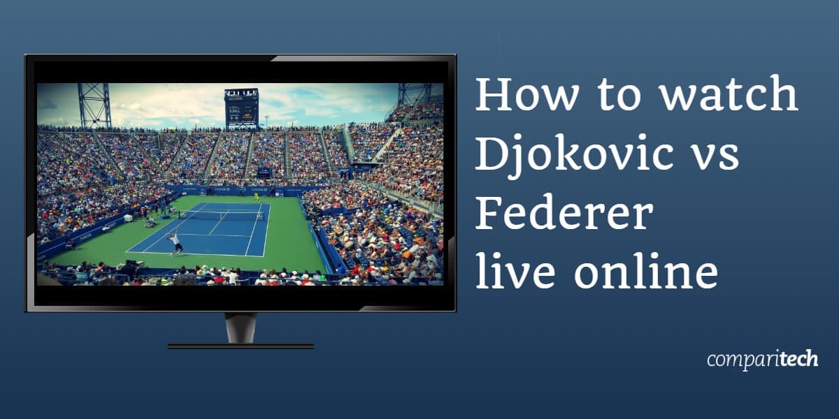 Federer Djokovic Live