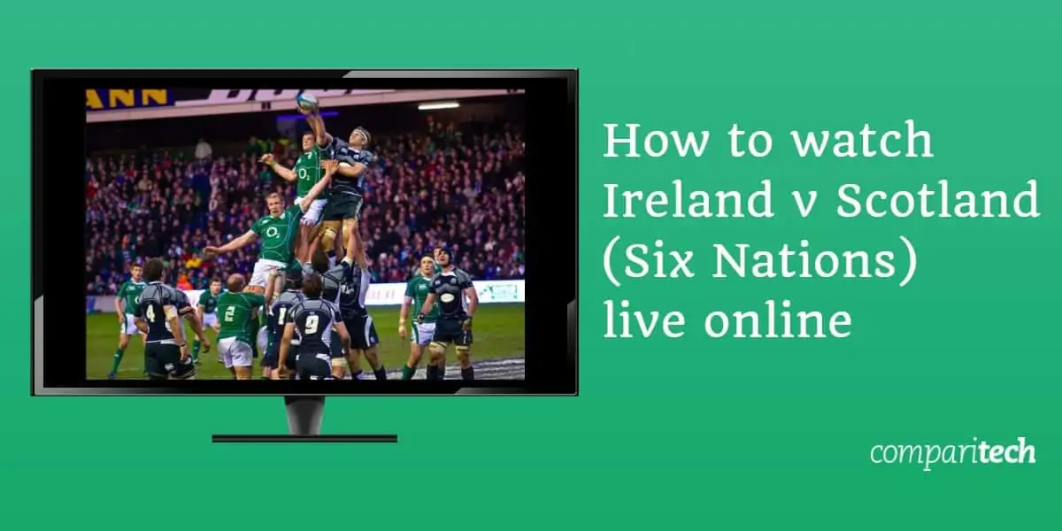 How to watch Ireland v Scotland Six Nations live online