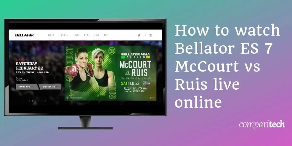 How to watch Bellator ES 7 McCourt vs Ruis live online