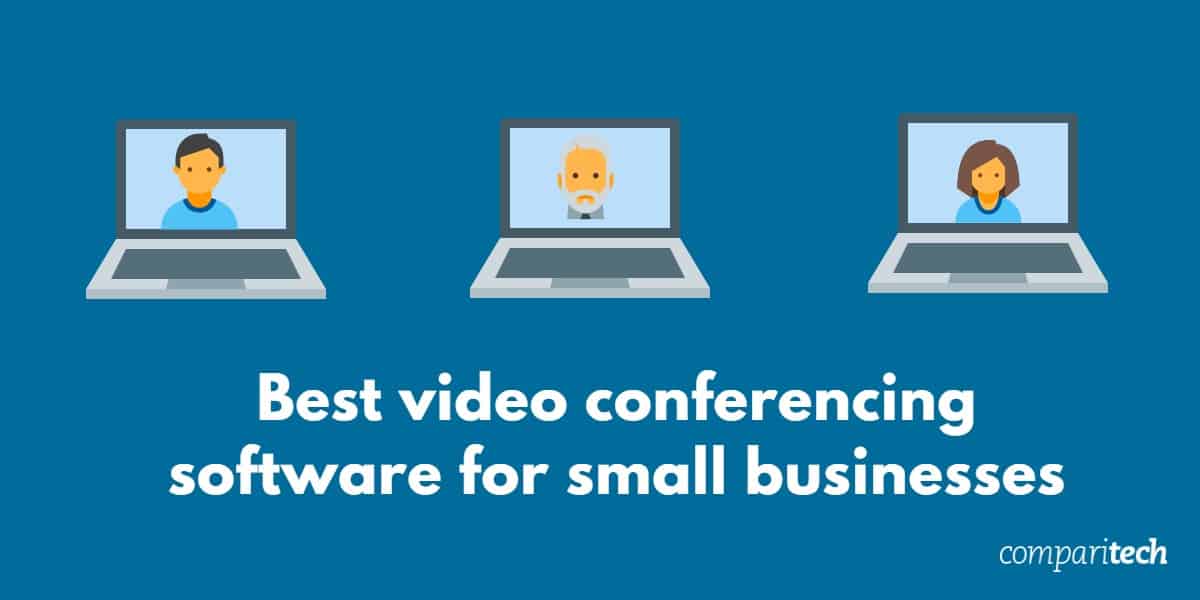 Best video conferencing software for small businesses