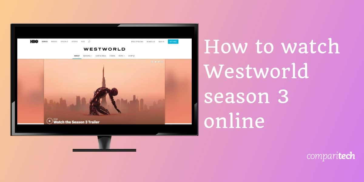 How to watch Westworld season 3 online