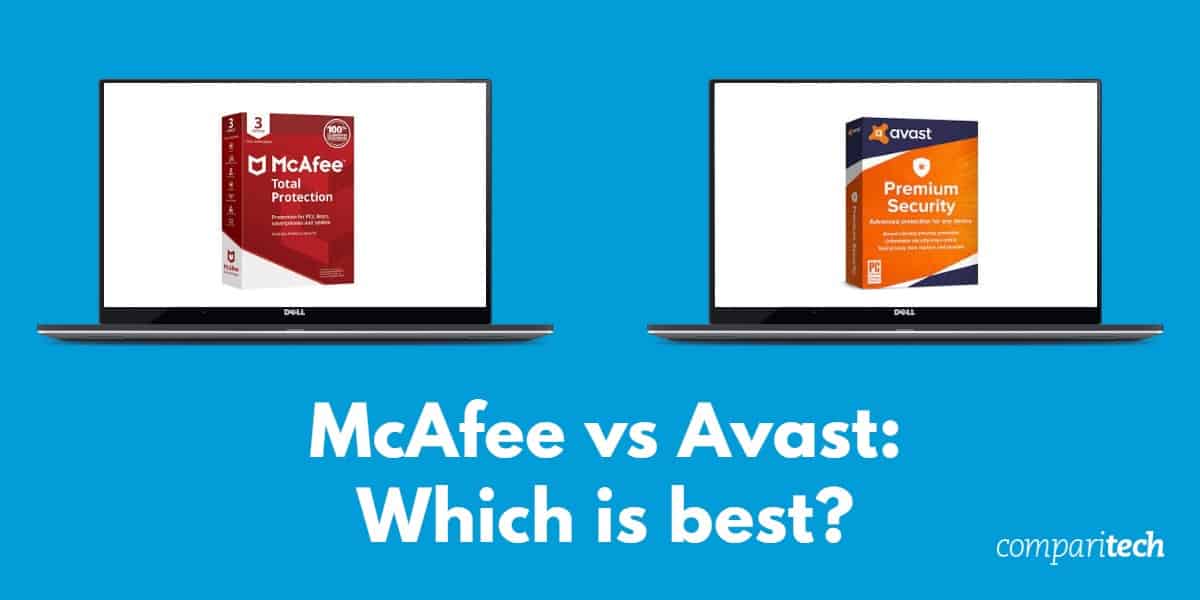 McAfee vs Avast - Which is best
