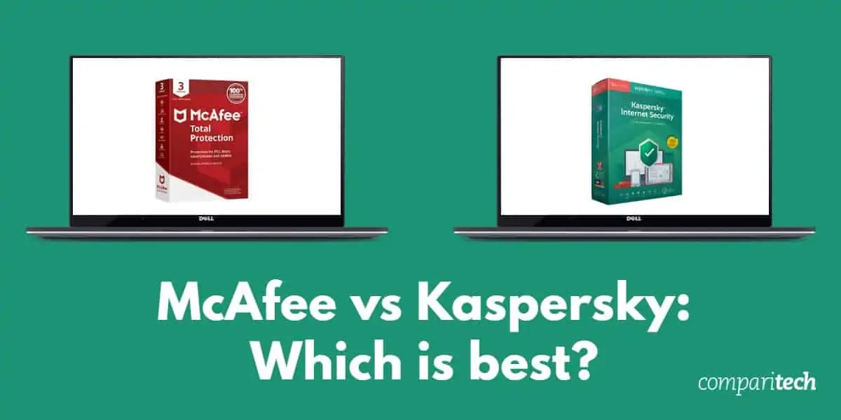 McAfee vs Kaspersky - Which is best
