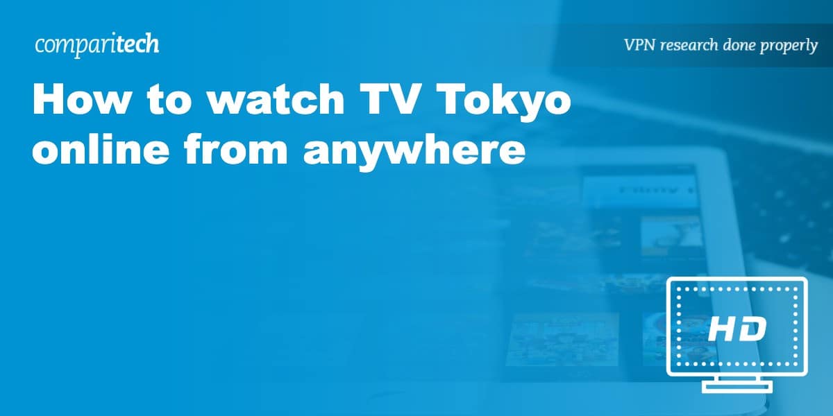 watch TV Tokyo online anywhere