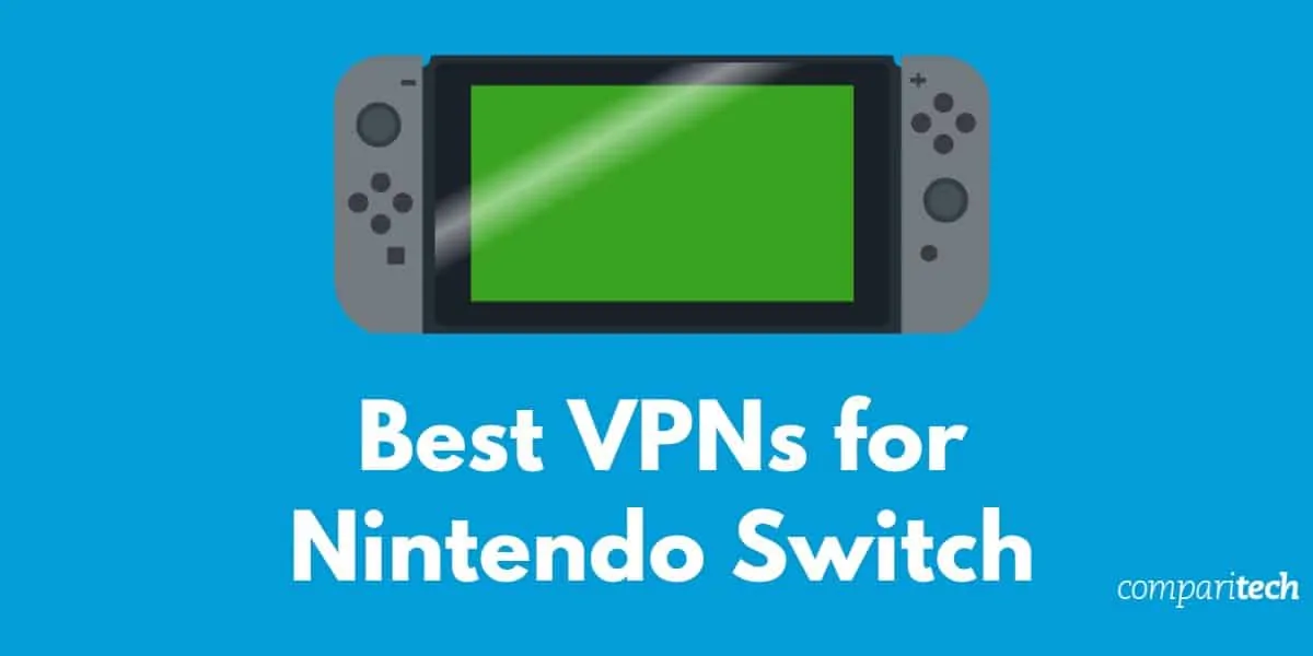 Best VPNs for Nintendo Switch