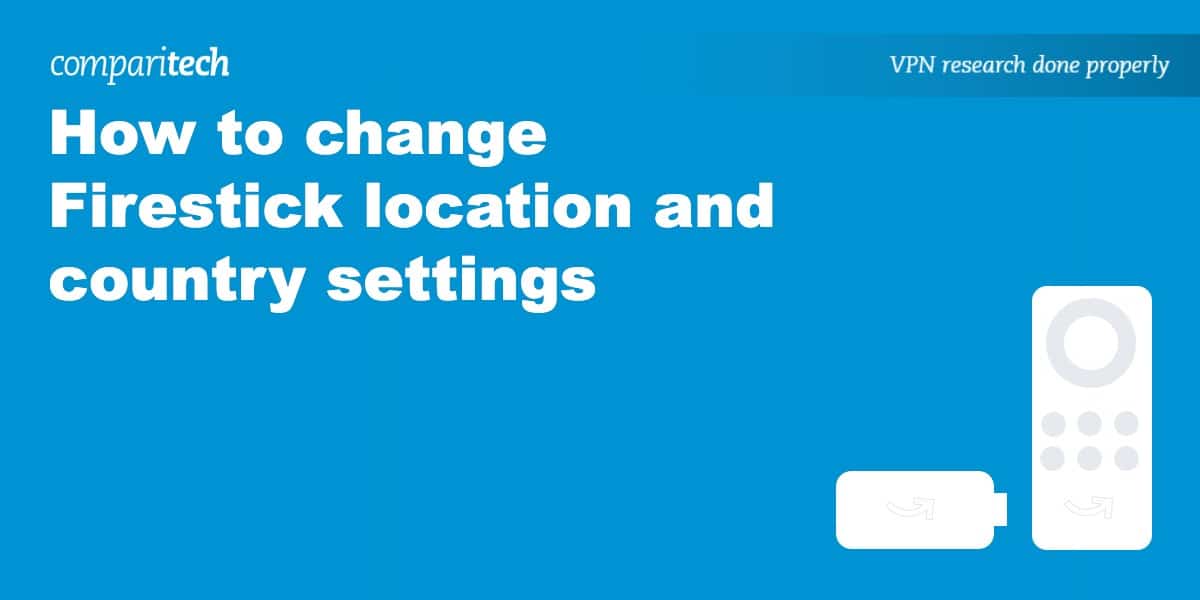 How to Change Location on Firestick: Country settings hack