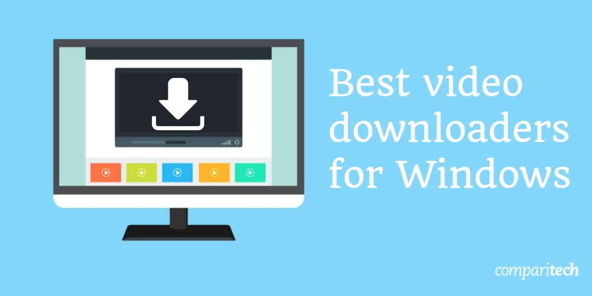 Best video downloaders Windows