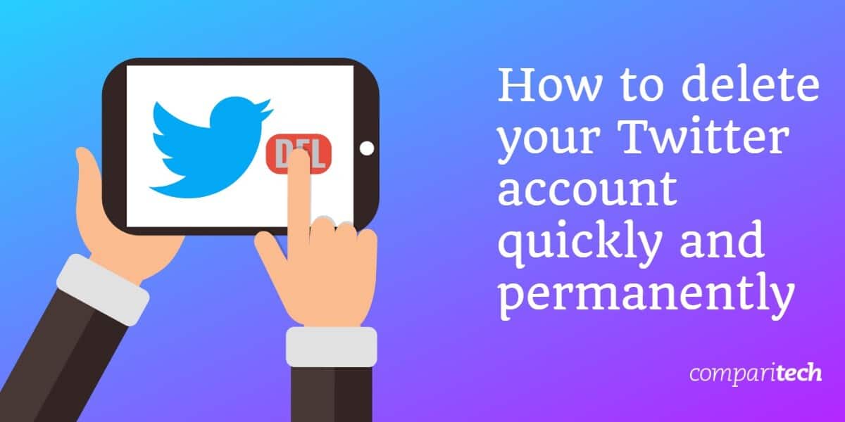 How to Delete your Twitter Account Permanently (on any device)