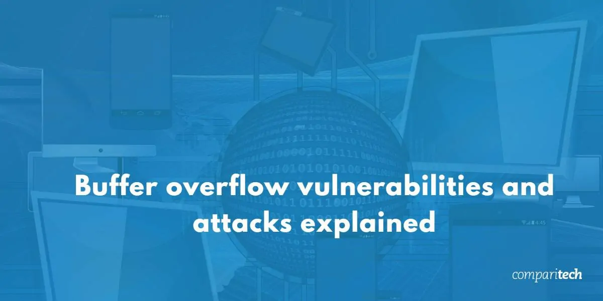 Buffer overflow vulnerabilities and attacks explained