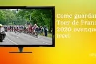 Come guardare il Tour de France 2023 ovunque ti trovi