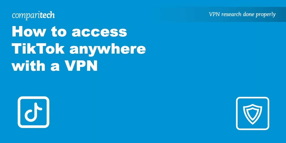 access TikTok anywhere VPN