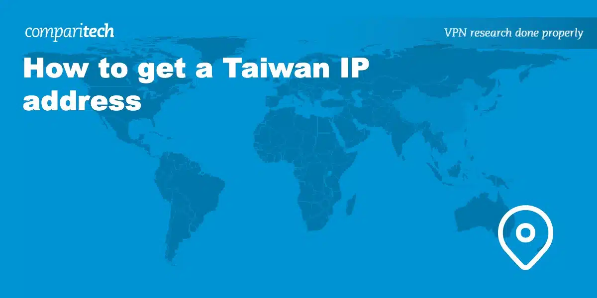 How to Get a Taiwan IP Address From Anywhere 2