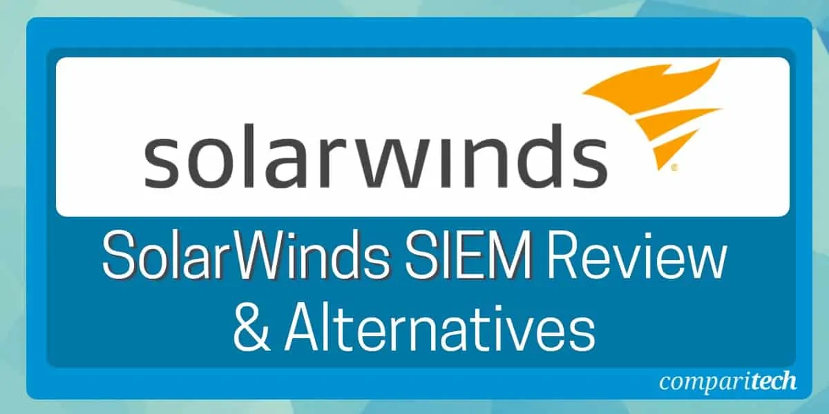 SolarWinds SIEM Review and Alternatives